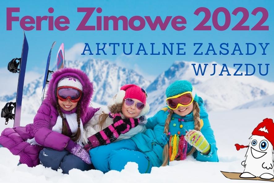 Zasady wjazdu do Włoch, Austrii na Ferie Zimowe 2022